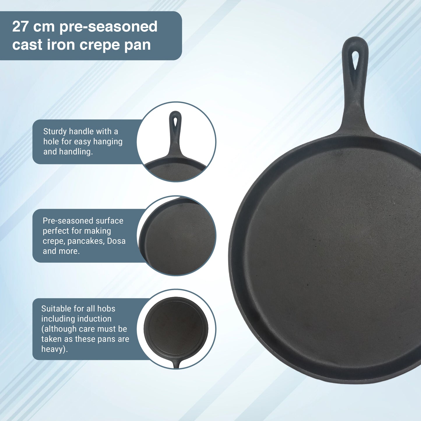 Buckingham Pre-seasoned cast iron Crepe/ Griddle Pan with the measurement of 27cm.